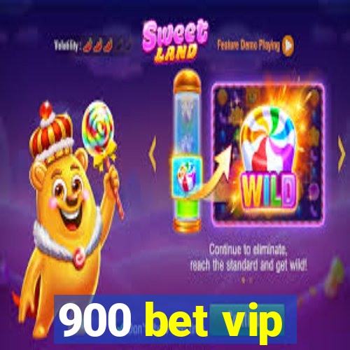 900 bet vip